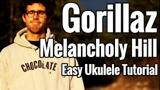 Gorillaz  Melancholy Hill  Ukulele Tutorial  Easy Uke Play Along [upl. by Radmilla]