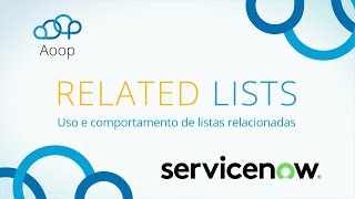 AOOP  Utilizando Related Lists no ServiceNow [upl. by Korb962]