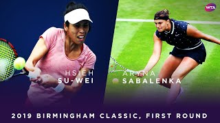 Hsieh SuWei vs Aryna Sabalenka  2019 Birmingham Classic First Round  WTA Highlights [upl. by Aennaej]