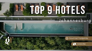 Where to Stay in Johannesburg  9 of the Best Hotels in Johannesburg South Africa [upl. by Siffre]