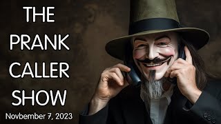 The Prank Caller Show November 7 2023 [upl. by Liew]