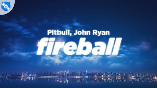 Pitbull  Fireball Clean  Lyrics feat John Ryan [upl. by Centeno]