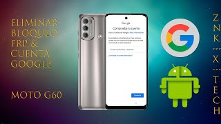 DesbloquearEliminar Cuenta GoogleBloqueo FRP Moto G60 [upl. by Siraj759]