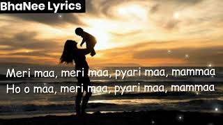 LYRICAL  MERI MAA LYRICS  Dasvidaniya Songs  Kailash Kher Songs  BhaNee LYRICS [upl. by Nosnah]