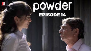 Powder  Full Episode 14  TV Series [upl. by Peale]