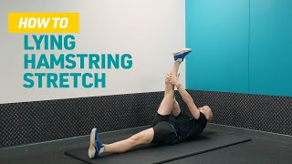 How To Do Lying Hamstring Stretch [upl. by Algernon]