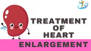 Treatment Of Heart Enlargement [upl. by Eudora]