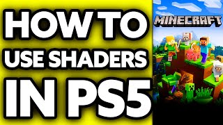 How To Use Shaders in Minecraft PS5 2024 [upl. by Bowers154]