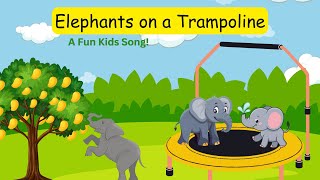 Elephants on a Trampoline  Fun kids Rhyme  Bedtime Rhyme [upl. by Suckram94]