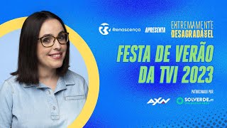 Festa de Verão da TVI 2023  Extremamente Desagradável [upl. by Ahteres454]