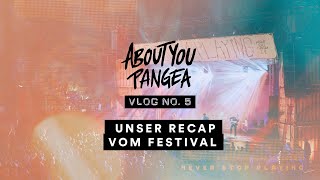 About You Pangea Festival  VLOG NO 5  Unser Recap vom Festival [upl. by Ythomit]