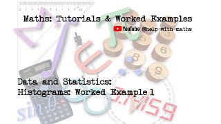 Data amp Statistics Histograms Worked Example 1 [upl. by Idou]