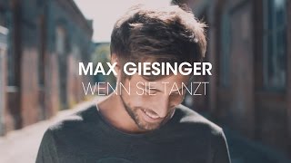 Max Giesinger  Wenn sie tanzt Offizielles Video [upl. by Korenblat726]