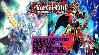 YUGIOH UPDATED PENDULUM MAGICIAN DECK PROFILE APRIL 2023 yugiohtcg deckprofile yugioh [upl. by Timothy262]