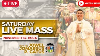 SATURDAY FILIPINO LIVE MASS TODAY II NOVEMBER 16 2024 II FR JOWEL JOMARSUS GATUS [upl. by Lenra]