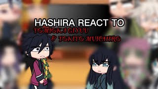 HASHIRA react to TOMIOKA GIYUU amp TOKITO MUICHIRO  11 [upl. by Ophelie]