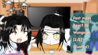 Past mdzs react to wangxian22rushed [upl. by Rutherfurd]