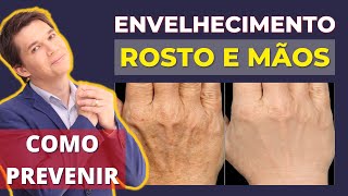 Rosto e Mãos Como TRATAR e PREVENIR O ENVELHECIMENTO [upl. by Anhsirk]