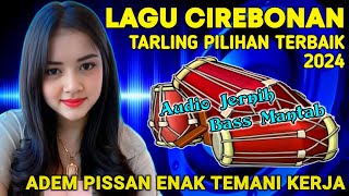 FULL ALBUM TARLING PANTURA CIREBONAN MERDU PALING ENAK DIDENGAR KAPAN SAJA [upl. by Teressa]