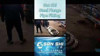 sanshi pipe flange flange fittings flanges steel pipeline pipefittings steel [upl. by Aisorbma]