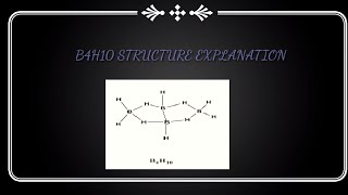 B4H10 STRUCTURE EXPLANATION INORGANIC CH 2b4 [upl. by Oleic]