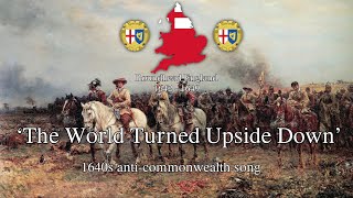 The World Turned Upside Down  English AntiCommonwealth Song [upl. by Oiligriv79]