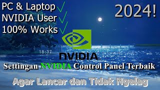 🔧FULL Settingan NVIDIA Control Panel Terbaik ✅ Agar Lancar dan Tidak Ngelag  2024 Updated [upl. by Ahsieit958]