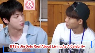 BTS’s Jin Gets Real About Living As A Celebrity [upl. by Rod823]