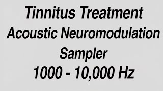 Tinnitus Treatment with Acoustic Coordinated Reset Neuromodulation Tone Samples for 1000  10000 Hz [upl. by Coco]