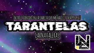 TARANTELAS CARNAVALERAS  Intro Sonido en la cabeza que me hace Loca people  DJ LEAN OLIVERA [upl. by Atikel]