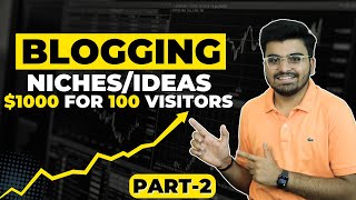 Easy Blogging Niches In 2024 🔥  Part  2  Best Profitable Niche for Blogging With Low Competition [upl. by Stan]