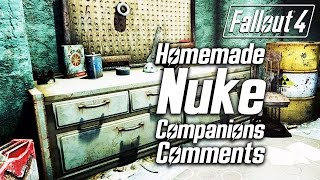 Fallout 4  Homemade Nuke  All Companions Comments [upl. by Etnomed]