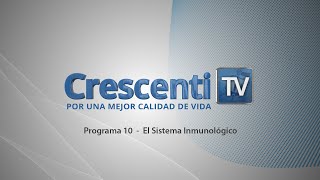 La importancia del Sistema Inmunológico  Crescenti TV  Programa 10 [upl. by Alyehs]