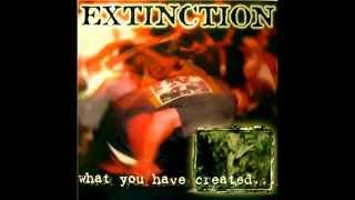 Extinction  What You Have Created Full Ep  1997 [upl. by Olli939]