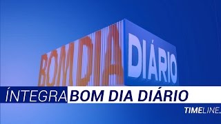 Íntegra Bom Dia Diário 03042017 [upl. by Arayk]