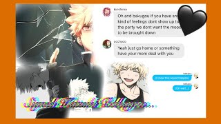 Abused Bakugou Au🧡💚🥀”Signed Katsuki Bakugou”BNHAMHA TextingStory [upl. by Enelhtak]