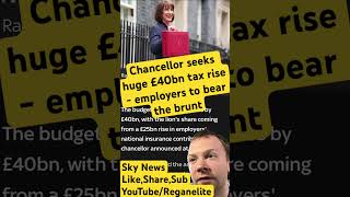 Budget Chancellor seeks huge £40bn tax rise  with employers to bear the brunt news uknews [upl. by Eisnyl]