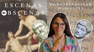 La oscura homosexualidad masculina en la literatura de Grecia y Roma  Escenas obscenas Ep 2 [upl. by Arette]