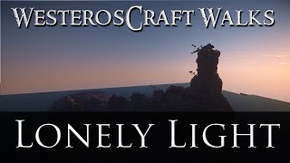 WesterosCraft Walks Episode 23 Lonelylight [upl. by Jamesy]