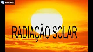 Radiação Solar [upl. by Blalock]