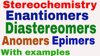 Enantiomers  Diastereomers  Anomers  Epimers  Stereochemistry  Stereoisomerism [upl. by Ecirual]