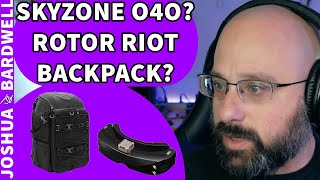 Skyzone O4O Goggles New Or Not Rotor Riot Backpack  FPV Questions [upl. by Assitruc]