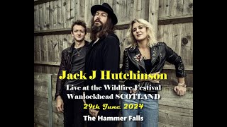 Jack J Hutchinson Live at Wildfire Festival Wanlockhead 29th June 2024 The Hammer Falls [upl. by Og]