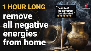 MUSIC TO REMOVE NEGATIVE ENERGY FROM HOME 2018  1 HOUR KHARAHARAPRIYA RAGA  Pure Cleansing Music [upl. by Hsilgne]