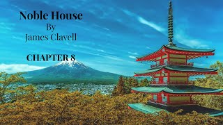 Noble House by James Clavell  Audiobook Chapter 8 [upl. by Aleedis]