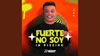 Fuerte no Soy  In Piseiro [upl. by Kcaj]