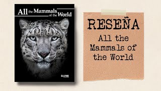 All the Mammals of the World  Libro Review [upl. by Renwick]