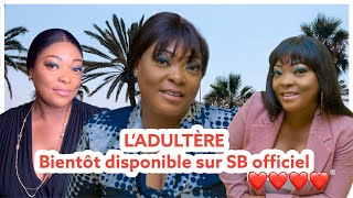 🌟Bientôt Le Film L’ADULTÈRE sera disponible Sur SB officiel  Consommons sans modération [upl. by Aoh]