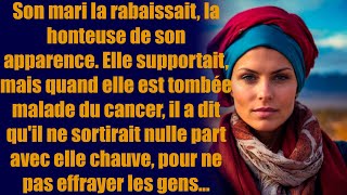 Son mari la rabaissait la honteuse de son apparence Elle supportait mais quand elle est tombée [upl. by Enerod]