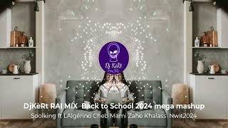 Remix rai ✓ 2024 Soolking ft LAlgérino Cheb Mami Zaho Khalass DJ KèRt [upl. by Scharaga]